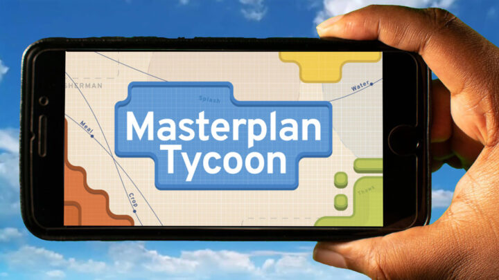 Masterplan Tycoon Mobile – How to play on an Android or iOS phone?