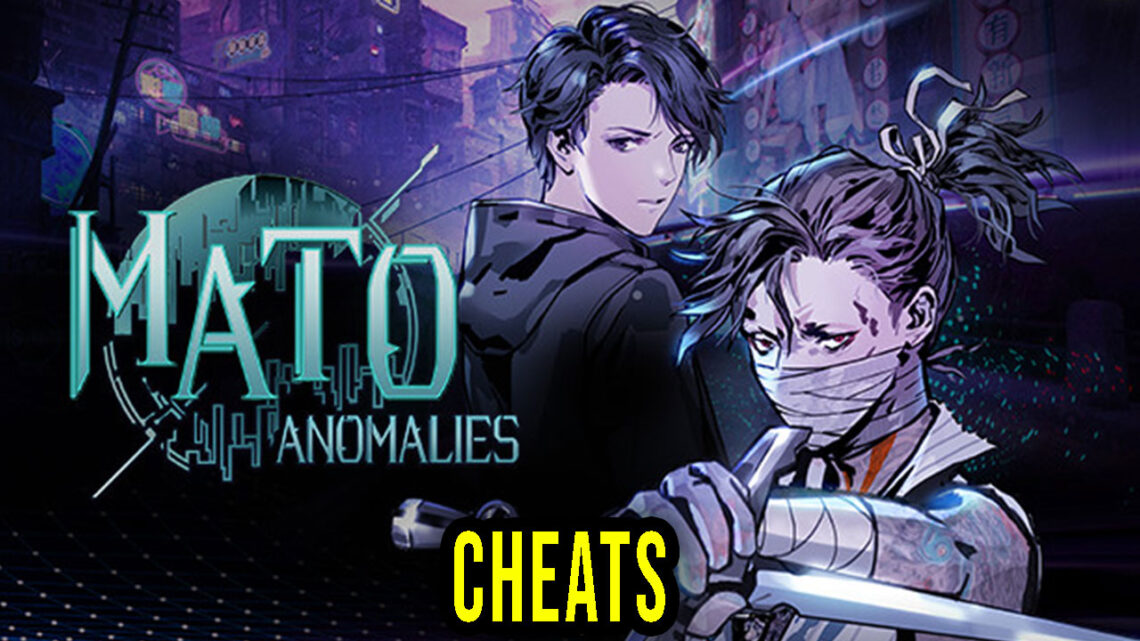 Mato Anomalies – Cheats, Trainers, Codes