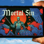 Mortal Sin Mobile - How to play on an Android or iOS phone?