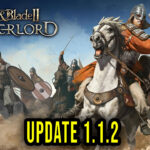 Mount & Blade II Bannerlord Update 1.1.2