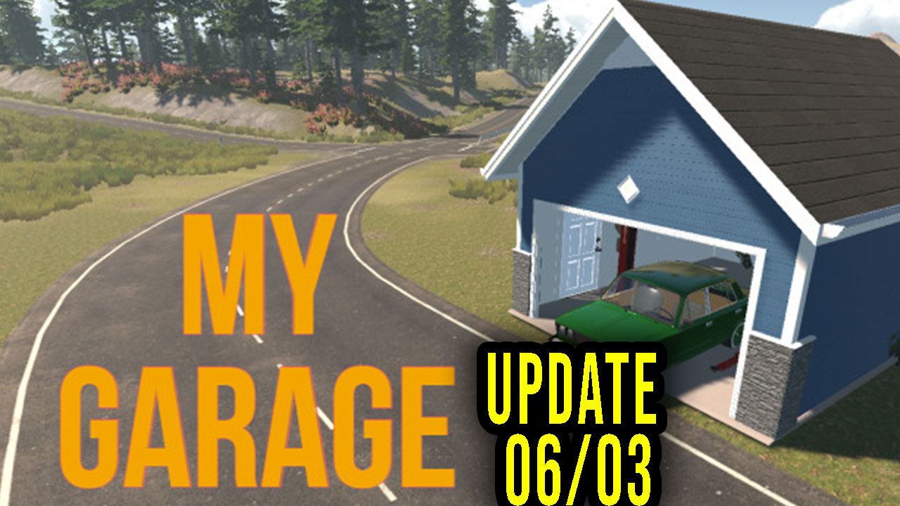 My Garage Version 06/03 Update, changelog, download Games Manuals