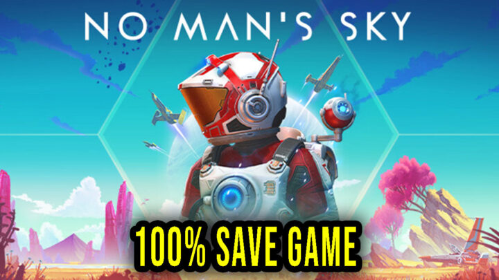 No Man’s Sky – 100% Save Game