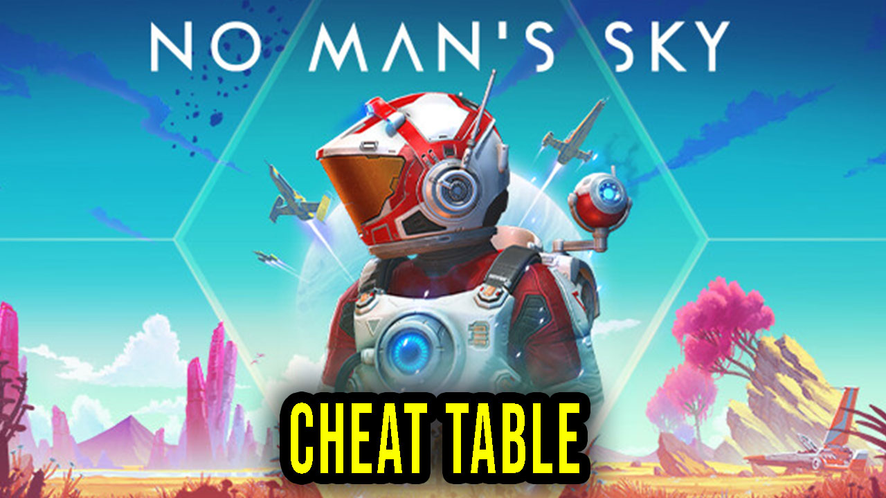 No Man's Sky Cheat Table for Cheat Engine Games Manuals