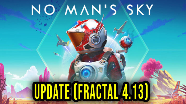 No Man’s Sky – Version 4.13 – Update, changelog, download
