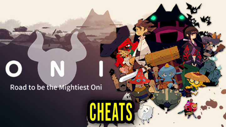 ONI : Road to be the Mightiest Oni – Cheaty, Trainery, Kody