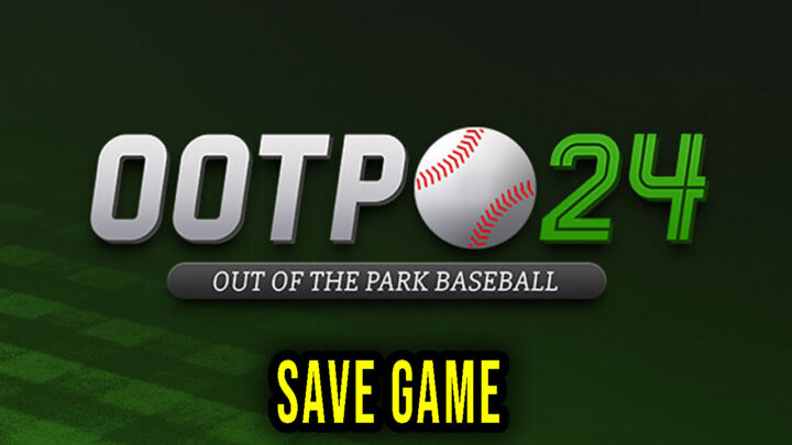 Out of the Park Baseball 24 – Save game – location, backup, installation