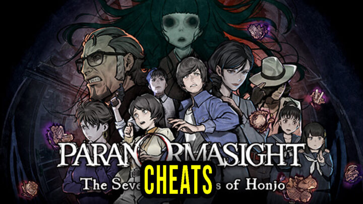 PARANORMASIGHT: The Seven Mysteries of Honjo – Cheaty, Trainery, Kody