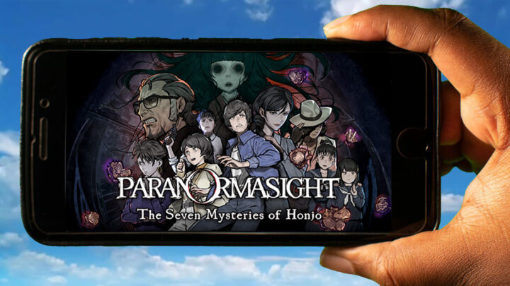 PARANORMASIGHT: The Seven Mysteries of Honjo Mobile – How to play on an Android or iOS phone?