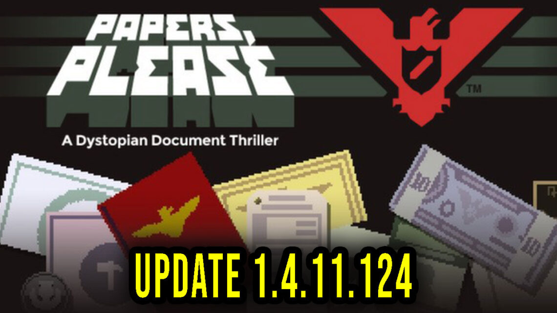 Papers, Please – Wersja 1.4.11.124 – Aktualizacja, changelog, pobieranie