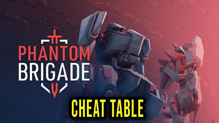 Phantom Brigade – Cheat Table do Cheat Engine