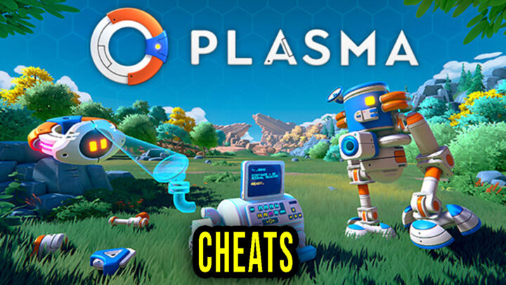 Plasma – Cheats, Trainers, Codes