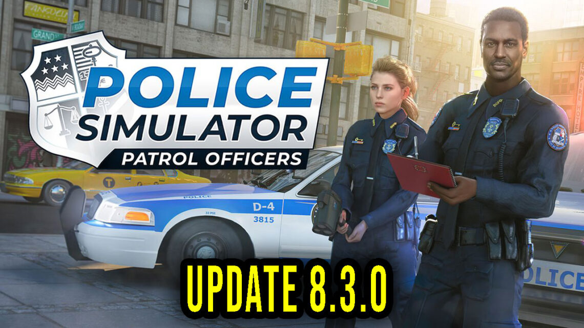 Police Simulator: Patrol Officers – Wersja 8.3.0 – Aktualizacja, changelog, pobieranie