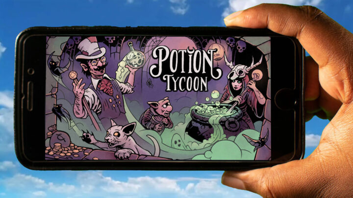 Potion Tycoon Mobile – How to play on an Android or iOS phone?