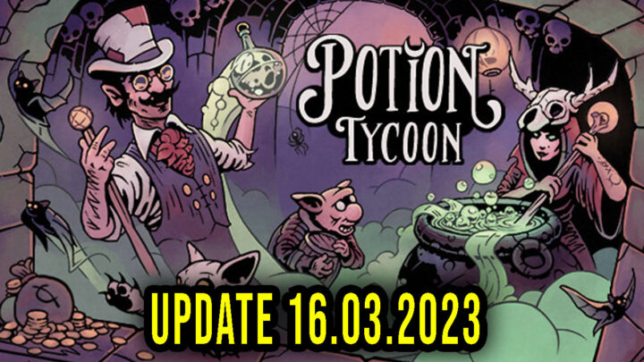 Potion Tycoon – Wersja 16.03.2023 – Aktualizacja, changelog, pobieranie
