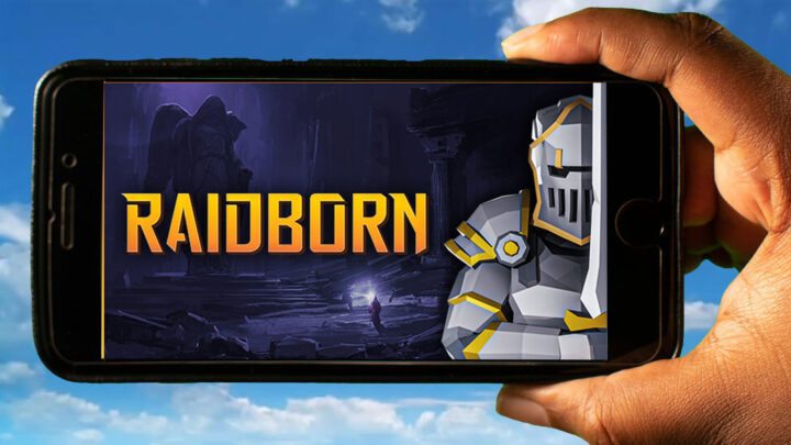 RAIDBORN Mobile – How to play on an Android or iOS phone?
