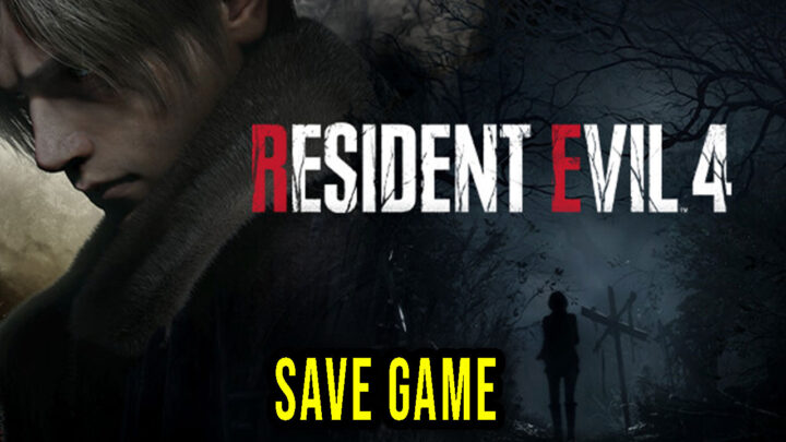 Resident Evil 4 – Save game – location, backup, installation