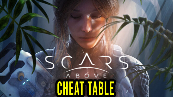 Scars Above – Cheat Table for Cheat Engine