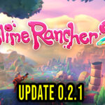 Slime Rancher 2 Update 0.2.1