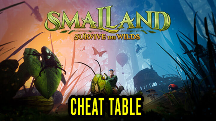 Smalland: Survive the Wilds – Cheat Table for Cheat Engine