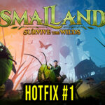 Smalland Survive the Wilds Hotfix #1