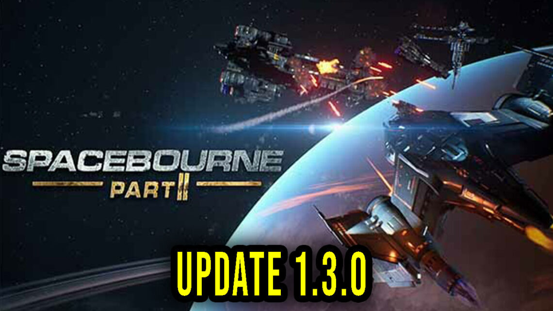 SpaceBourne 2 – Version 1.3.0 – Update, changelog, download