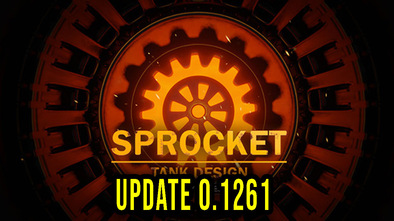 Sprocket Version 0.1261 Patch notes, changelog, download Games