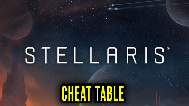 Stellaris – Cheat Table for Cheat Engine