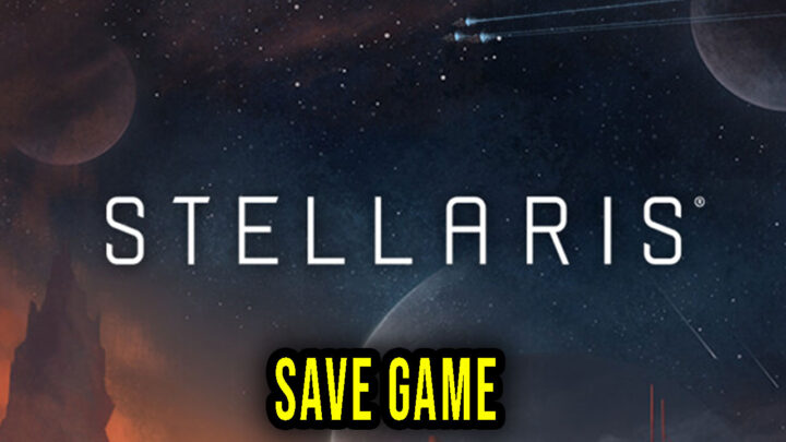 Stellaris – Save game – location, backup, installation