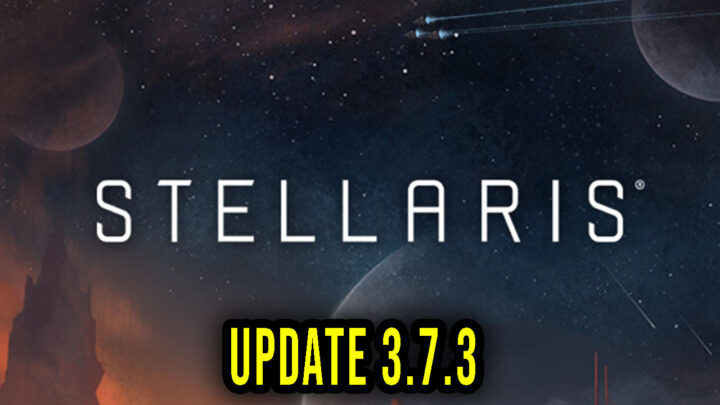 Stellaris – Version 3.7.3 – Update, changelog, download
