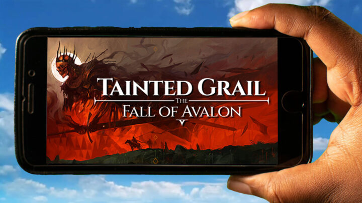 Tainted Grail: The Fall of Avalon Mobile – Jak grać na telefonie z systemem Android lub iOS?