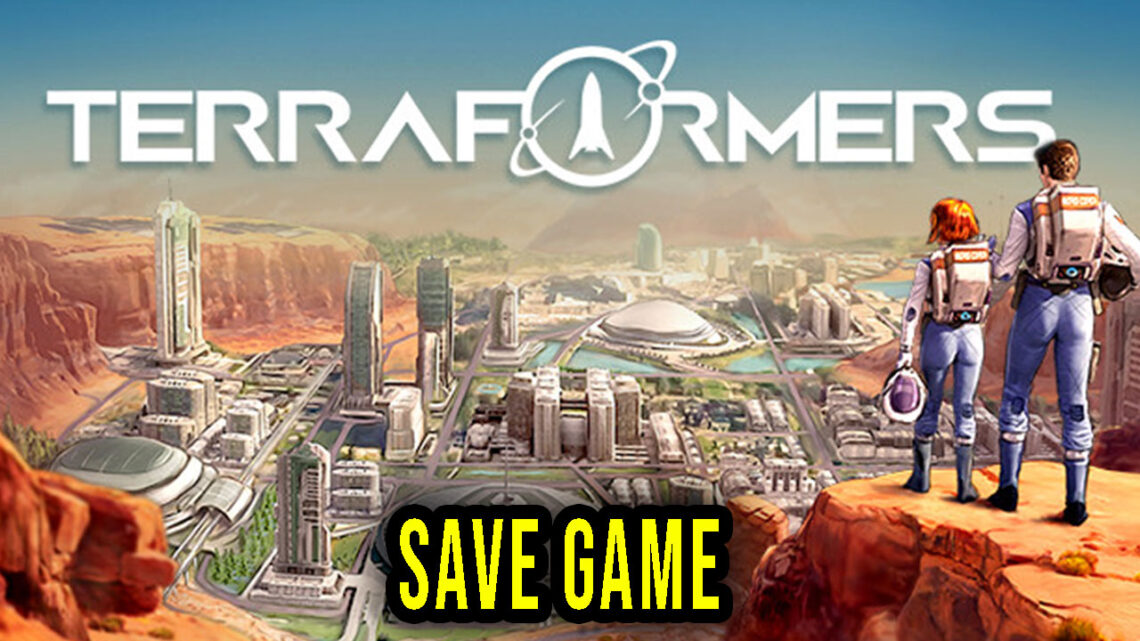 Terraformers – Save game – location, backup, installation