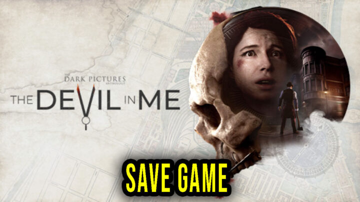 The Dark Pictures Anthology: The Devil in Me – 100% Save Game