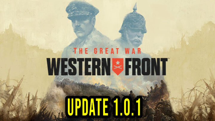 The Great War: Western Front – Version 1.0.1 – Patch notes, changelog, download
