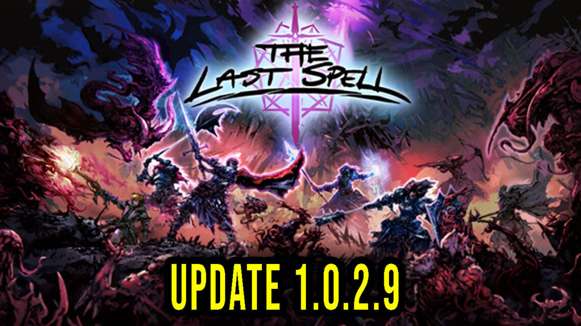 The Last Spell – Version 1.0.2.9 – Update, changelog, download