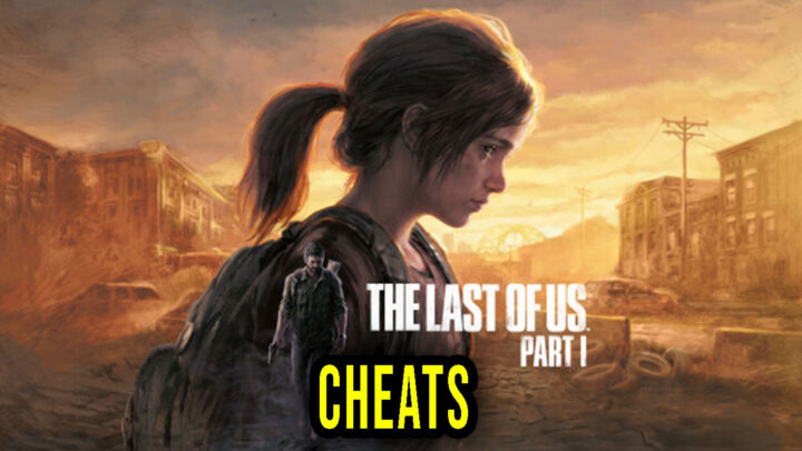 The Last of Us Part I – Cheaty, Trainery, Kody
