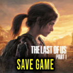 The Last of Us Part I Save Game