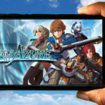 The Legend of Heroes: Trails to Azure Mobile - Jak grać na telefonie z systemem Android lub iOS?