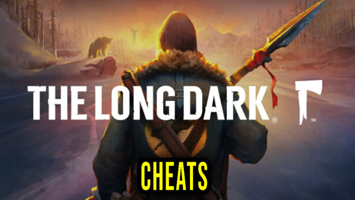 The Long Dark – Cheats, Trainers, Codes
