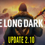 The Long Dark - Version 2.10 - Patch notes, changelog, download