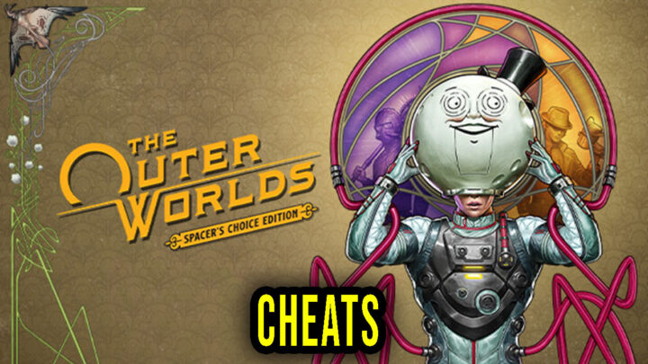 The Outer Worlds: Spacer’s Choice Edition – Cheaty, Trainery, Kody