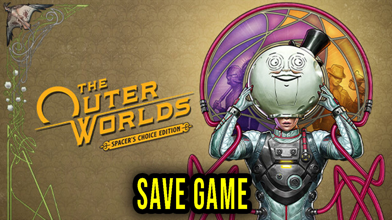 The Outer Worlds Spacer's Choice Edition Save game location