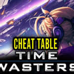 Time Wasters - Cheat Table do Cheat Engine
