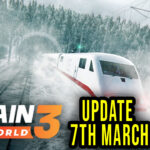 Train Sim World 3 - Wersja v7th March - Aktualizacja, changelog, pobieranie