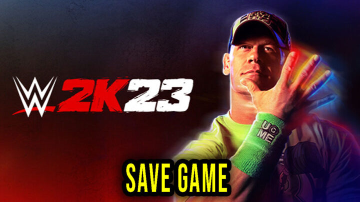 WWE 2K23 – Save Game – lokalizacja, backup, wgrywanie