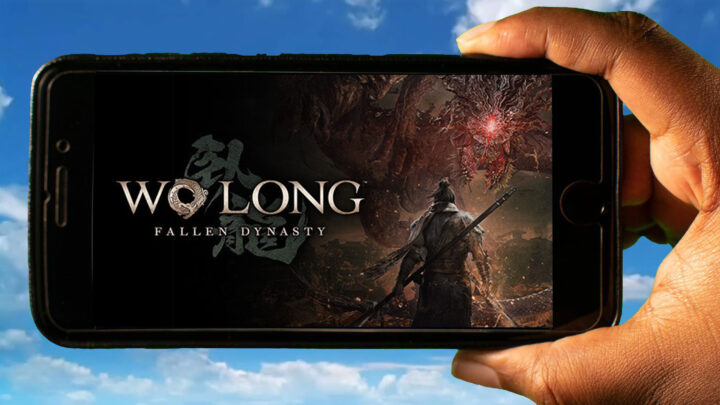 Wo Long: Fallen Dynasty Mobile – Jak grać na telefonie z systemem Android lub iOS?