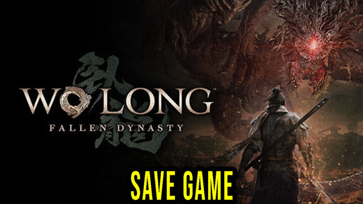 Wo Long: Fallen Dynasty – Save game – location, backup, installation