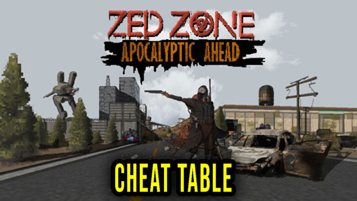 ZED ZONE – Cheat Table for Cheat Engine
