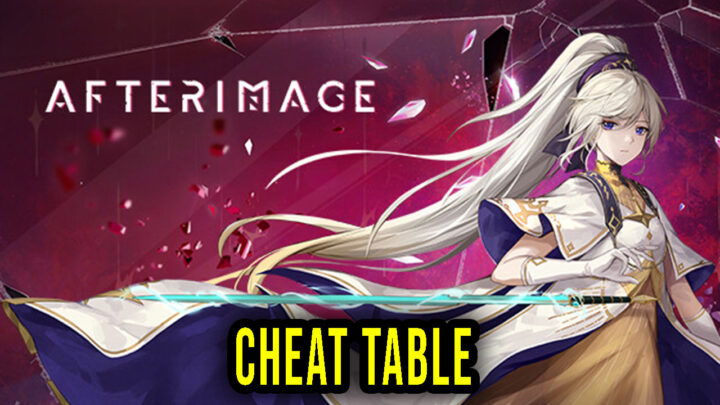 Afterimage – Cheat Table for Cheat Engine