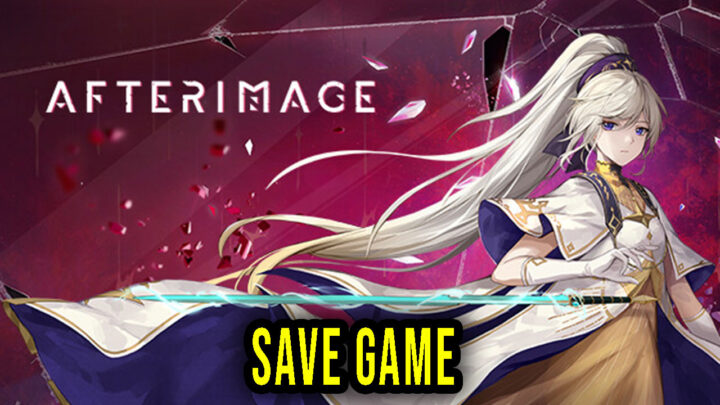 Afterimage – Save game – location, backup, installation