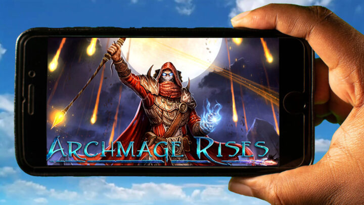 Archmage Rises Mobile – How to play on an Android or iOS phone?